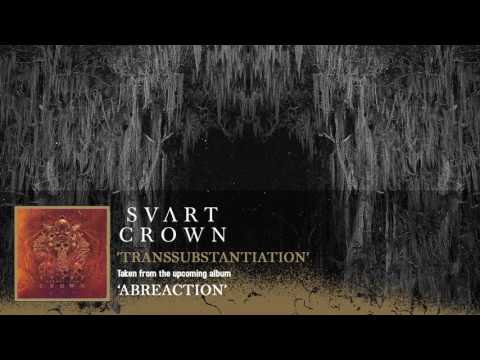 SVART CROWN - Transsubstantiation (Album Track)