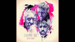 Sad Song - Eskimo Joe - Wastelands (2013)