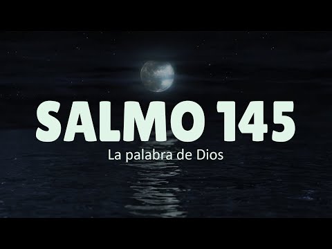 PSALM 145 - The LORD is KIND and COMPASSIONATE