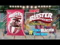 IKLAN BLASTER NEAPOLITAN CumaBlasterYangBisa 15s 2022