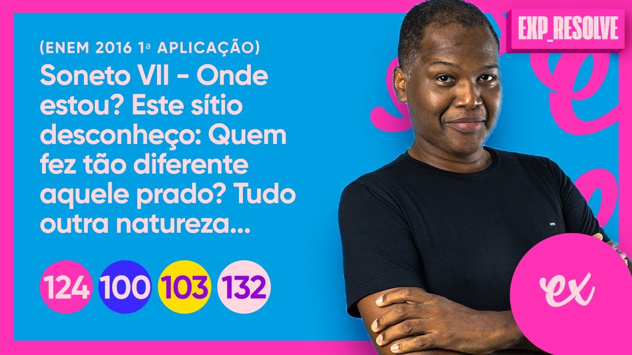 SONETO VII ONDE ESTOU? ESTE SÍTIO DESCONHEÇO: QUEM FEZ TÃO DIFERENTE AQUELE PRADO? (...) | ARCADISMO