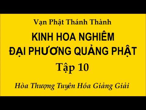 Kinh Hoa Nghiêm Đại Phương Quảng Phật Tập 10, HT Tuyên Hóa Giảng Giải