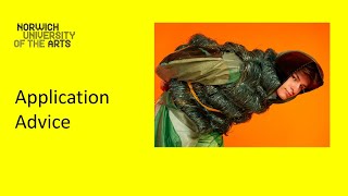 Application Advice - Norwich University of the Arts
