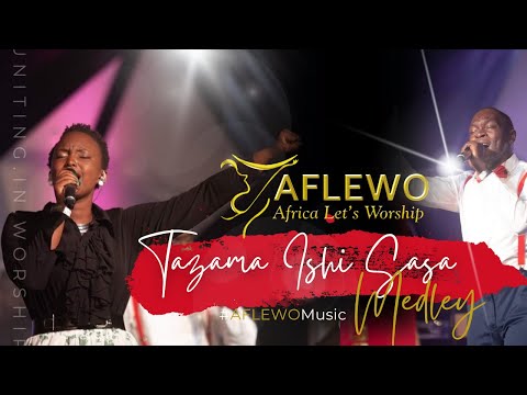 #AFLEWOMusic || Mvini Owana Wona || #Tazama Ishi Sasa|| #AFLEWOMedley || #PraiseandWorship