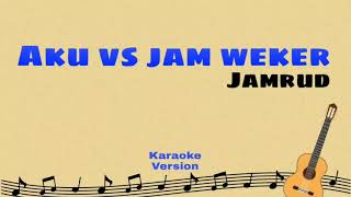 Download lagu Jamrud - aku vs jam weker (karaoke version) mp3