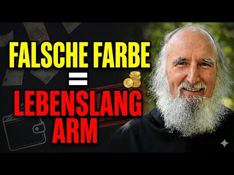 【Anselm Grün】 Ab 2026: Diese Farbe ruiniert Ihre Finanzen