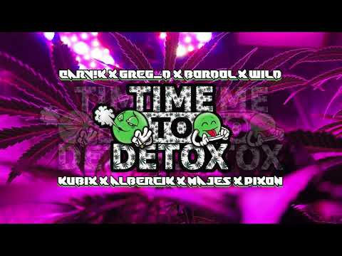 PROMO MIX @ TIME TO DETOX - QARV!K x GREG_D x BORDOL x WILD x KUBIX x ALBERCIK x MAJEŚ x PIXON ★ vRq