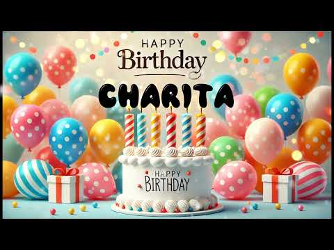 Happy Birthday CHARITA   Happy Birthday Song   Birthday Wishes   Birthday Party