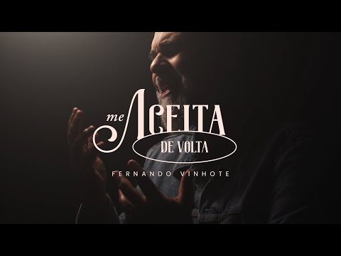 Me Aceita De Volta - Fernando Vinhote