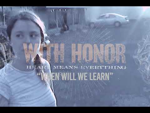 With Honor "When Will We Learn" (2021 Remastered"