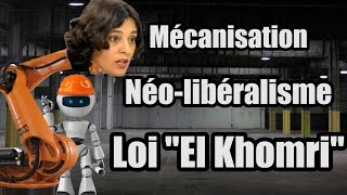 Mécanisation, Néo-libéralisme, Loi « El Khomri » - Economicons #2 - #OnVautMieuxQueCa