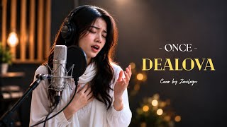 Download lagu ONCE - DEALOVA | Versi Menyentuh Hati Cover by ZonaLagu  mp3