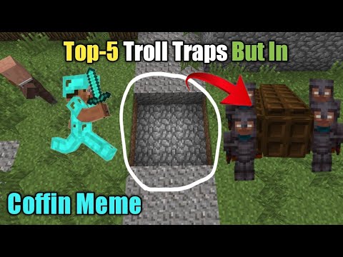 Top-5 Troll Traps In Coffin Meme Part#3