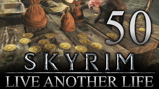 DEM LOOT! - Skyrim: Live Another Life Let's Play 50 (PC) (Mods)