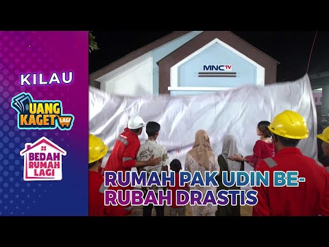 TIRAI DIBUKA! Rumah Pak Udin Berubah Drastis | KILAU UANG KAGET & BEDAH RUMAH LAGI PART 9/9