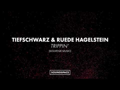 Tiefschwarz & Ruede Hagelstein - Trippin'