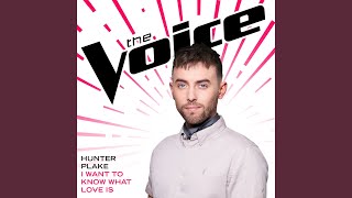 I Want To Know What Love Is (The Voice Performance)