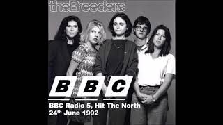 The Breeders - BBC Radio 5 Hit the north - 24/06/1992