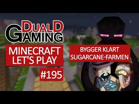 Minecraft Let's Play - Episode #195 - Bygger Klart Sugarcane-farmen
