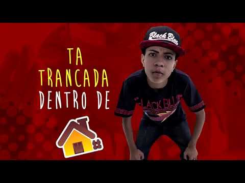 MC Don Juan - Tá Trancada Dentro de Casa (Lyric Vídeo)(Lançamento 2018)(Vcds)