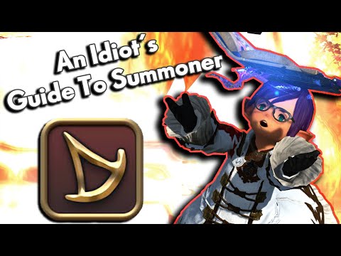 An Idiot's Skills/Abilities Guide to SUMMONER!!! | FFXIV Endwalker