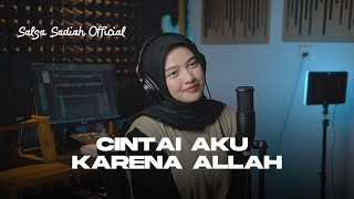 Download lagu Novi Ayla - CIntai aku karena allah | Salsa sadiah cover Slow version mp3 Download lagu Novi Ayla - CIntai aku karena allah | Salsa sadiah cover Slow version mp3