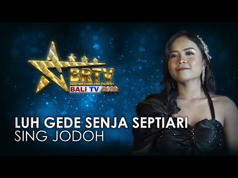 LUH GEDE SENJA SEPTIARI - SING JODOH | BRTV BALITV 2022