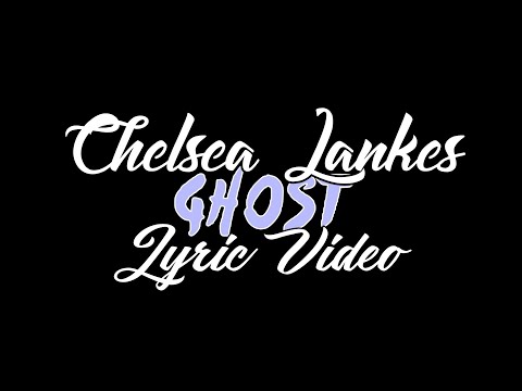 download lagu mp3 mp4 Ghost Chelsea Lankes Lyrics, download lagu Ghost Chelsea Lankes Lyrics gratis, unduh video klip Ghost Chelsea Lankes Lyrics