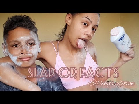 SLAP OR FACTS SIBLING EDITION / SOUTH AFRICAN YOUTUBER