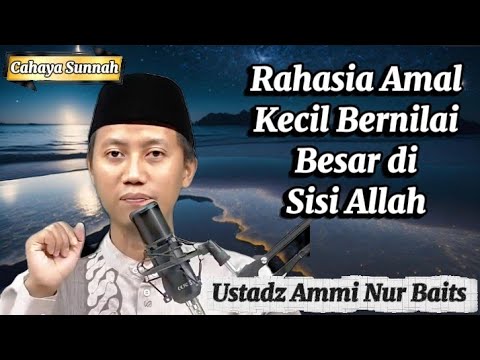 A Simple Word, Yet It Can Take You to Heaven! Ustadz Ammi Nur Baits