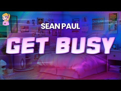Sean Paul - Get Busy // Lyrics