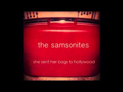 The Samsonites - She Sent Her Bags To Hollywood