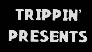 IM TRIPPIN'!