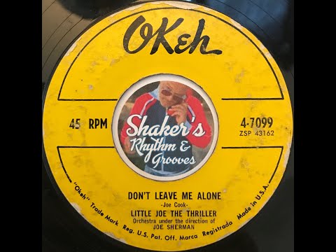 Little Joe The Thriller • Don't Leave Me Alone • from 1958 on OKEH #4-7099