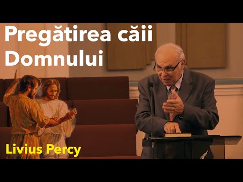 Pregătirea căii Domnului | Livius Percy