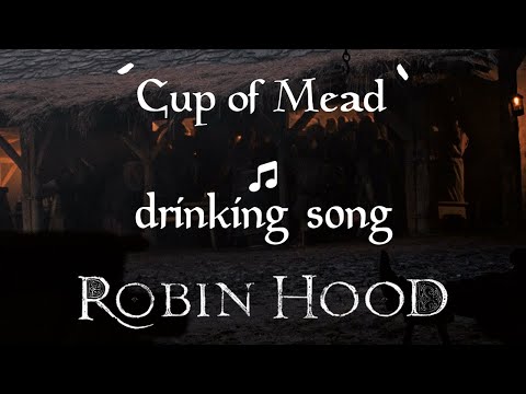 Cup of Mead - Robin Hood drinking song (Official) - [Medieval/Irish/Scottish]