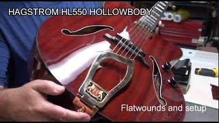 Video thumbnail for Hollowbody Guitar Setup with Flatwound Strings - Hagstrom HL550 by Manotick StringWorks