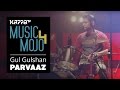 Gul Gulshan - Parvaaz - Music Mojo Season 4 - Kappa TV