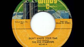 The Five Stairsteps - Don't Waste Your Time 1965
