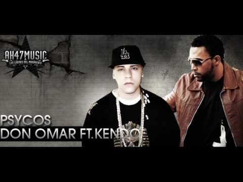 Don Omar Ft. Kendo 'La Mano Derecha' - Psycos (Original)