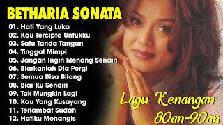 Download lagu Full Album Betharia Sonata| Lagu Lawas Terbaik | Lagu Pop Nostalgia 80an - 90an | Lagu Kenangan mp3