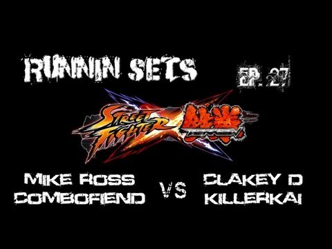 Runnin' Sets Ep. 27: STREET FIGHTER x TEKKEN! Combofiend & Mike Ross vs. ClakeyD & KillerKai
