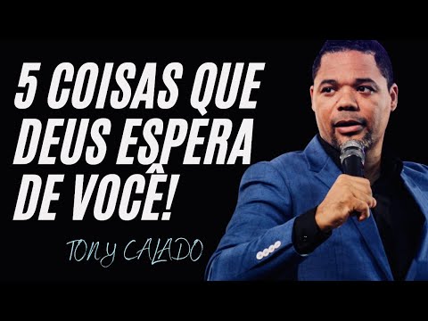 O Que Deus Espera De Nós | Tony Calado