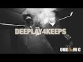 DeePlay4Keeps The Realest One Mic Freestyle