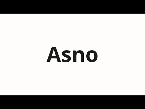 How to pronounce Asno