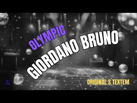 ???? Olympic – Giordano Bruno | Originál s textem ????