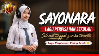 Download lagu SAYONARA β Lagu Perpisahan Sekolah Paling Menyentuh Hati π mp3 Download lagu SAYONARA β Lagu Perpisahan Sekolah Paling Menyentuh Hati π mp3
