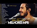 MPB As Melhores Mpb Melhores Músicas MPB De Todos Os Tempos Ana Carolina Alceu Valença Skank