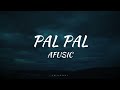 Pal Pal Afusic Lyrics With English Translation Chill Raagz Palpal Afusic Trending