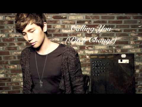 Calling You - K.Will(Pitch Change)